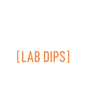 LAB DIPS